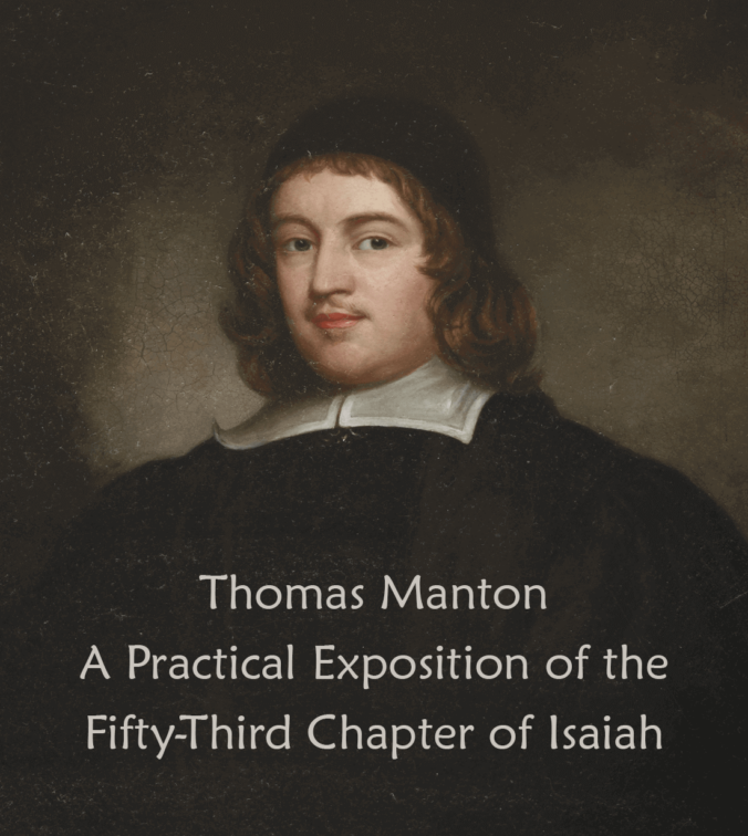 Thomas Manton - Isaiah 53 Commentary